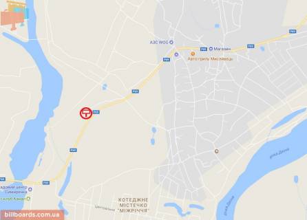 Billboard B in Kiev roads avtomobil'na doroga R-69 <<Kiiv-Visgorod-Desna-Cernigiv>>,800m. pisla povorotu na masiv <<Mizricca>>, livoruc, u napramku z m. Visgoroda v  s. Hotanivka. scheme